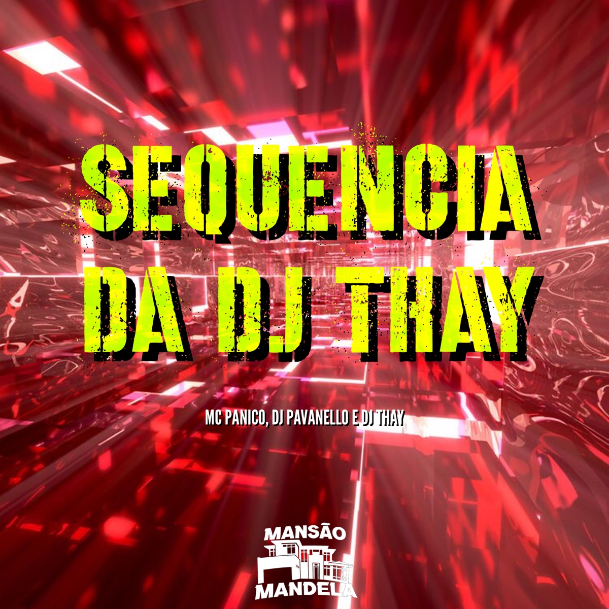 Sequencia da Dj Thay - Single by mc panico, DJ PAVANELLO & DJ Thay album cover