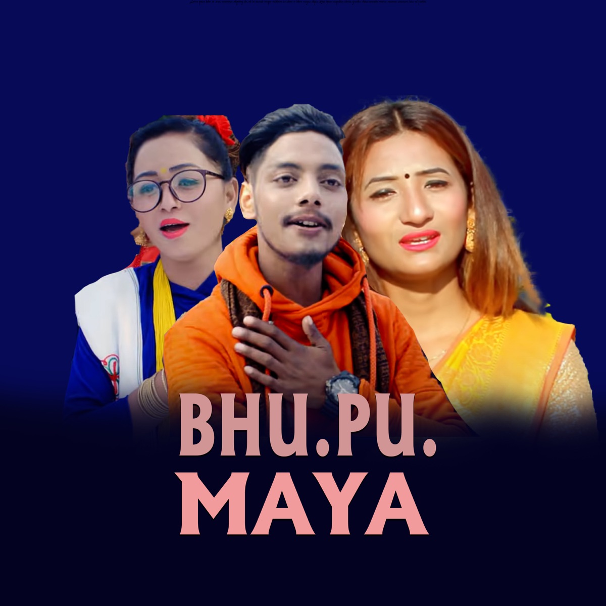 Bhu Pu Maya (feat. Mamata Tamang) - EP by Taranath Acharya, Diplove Khati & Sandhya Bc album cover