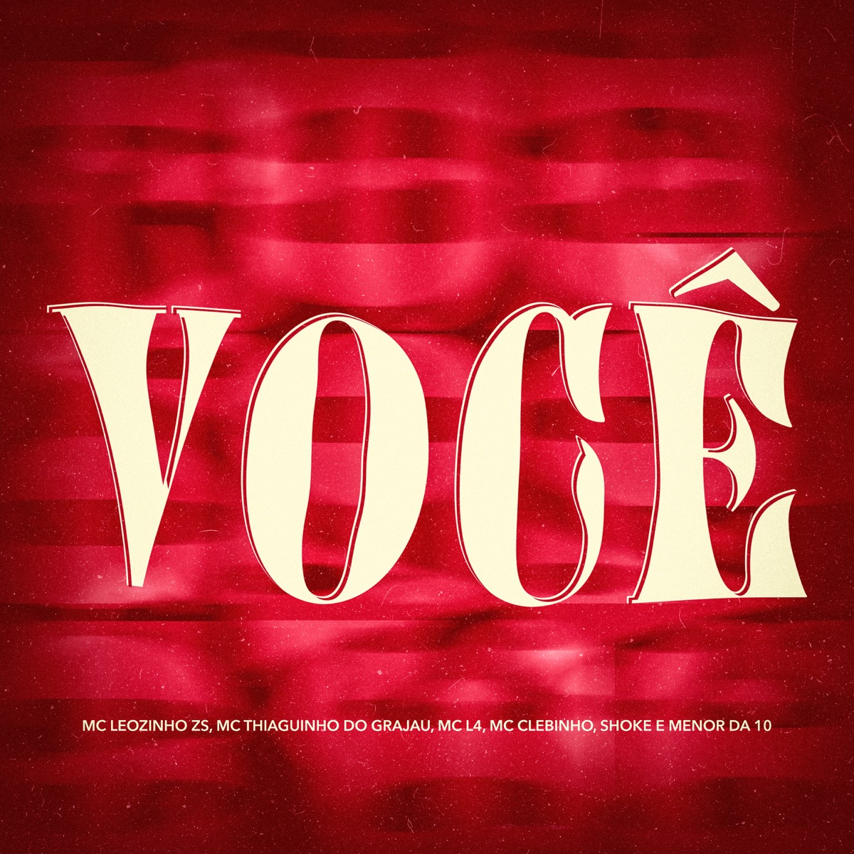 Você - Single by Shoke, Dj Duh Andrade, Mc Leozinho ZS, Mc L4, Menor Da 10, MC Clebinho & Mc Thiaguinho Do Grajau album cover