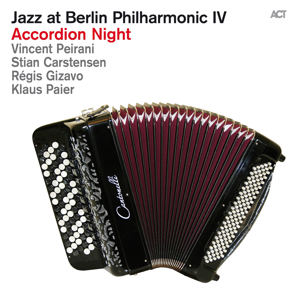 Jazz at Berlin Philharmonic IV: Accordion Night (Live) [with Klaus Paier, Régis Gizavo, Vincent Peirani & Stian Carstensen] by Jazz at Berlin Philharmonic album cover