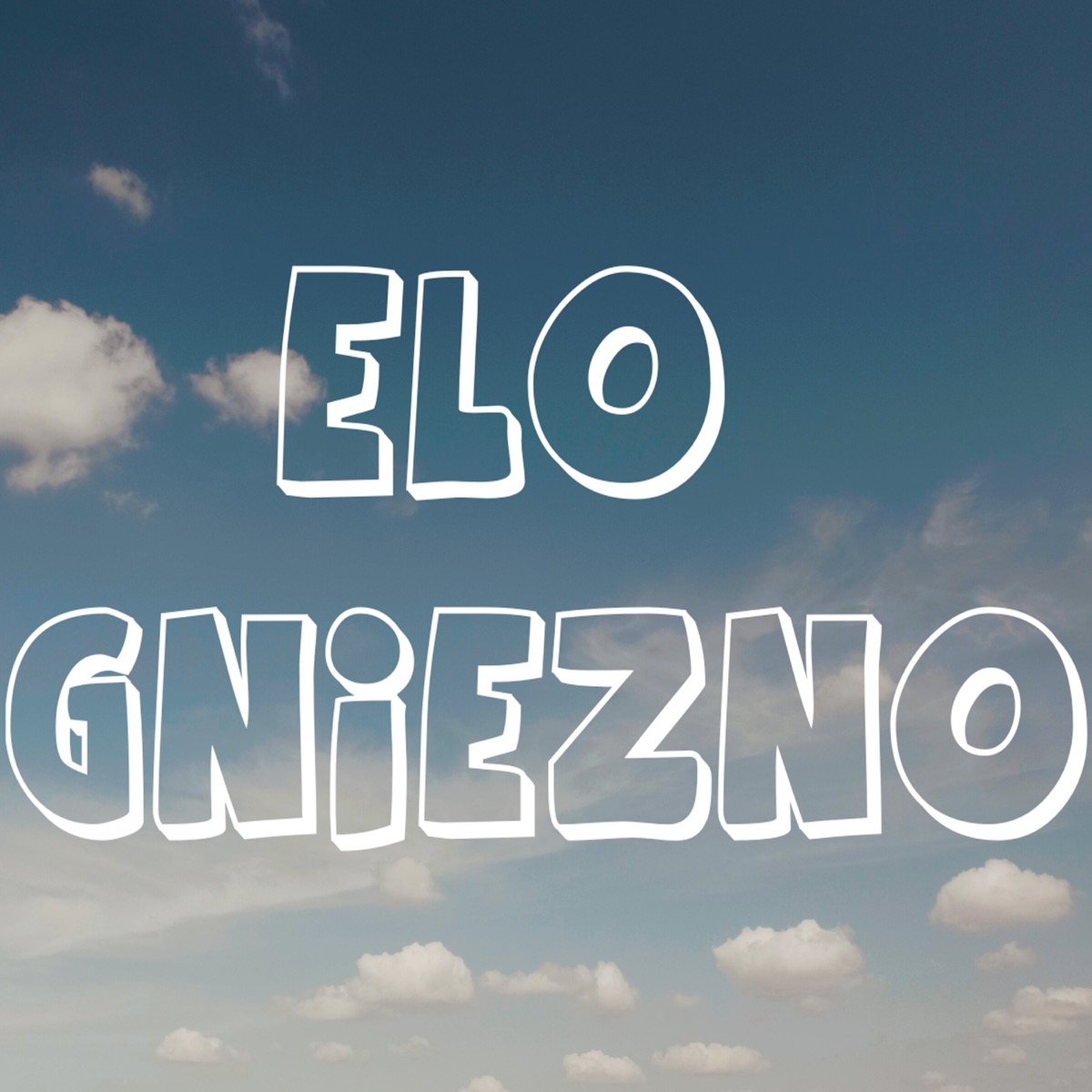 Elo Gniezno (feat. Miły ATZ, Ananas, bjaroza & Wiadrowski) - Single by szegetz album cover