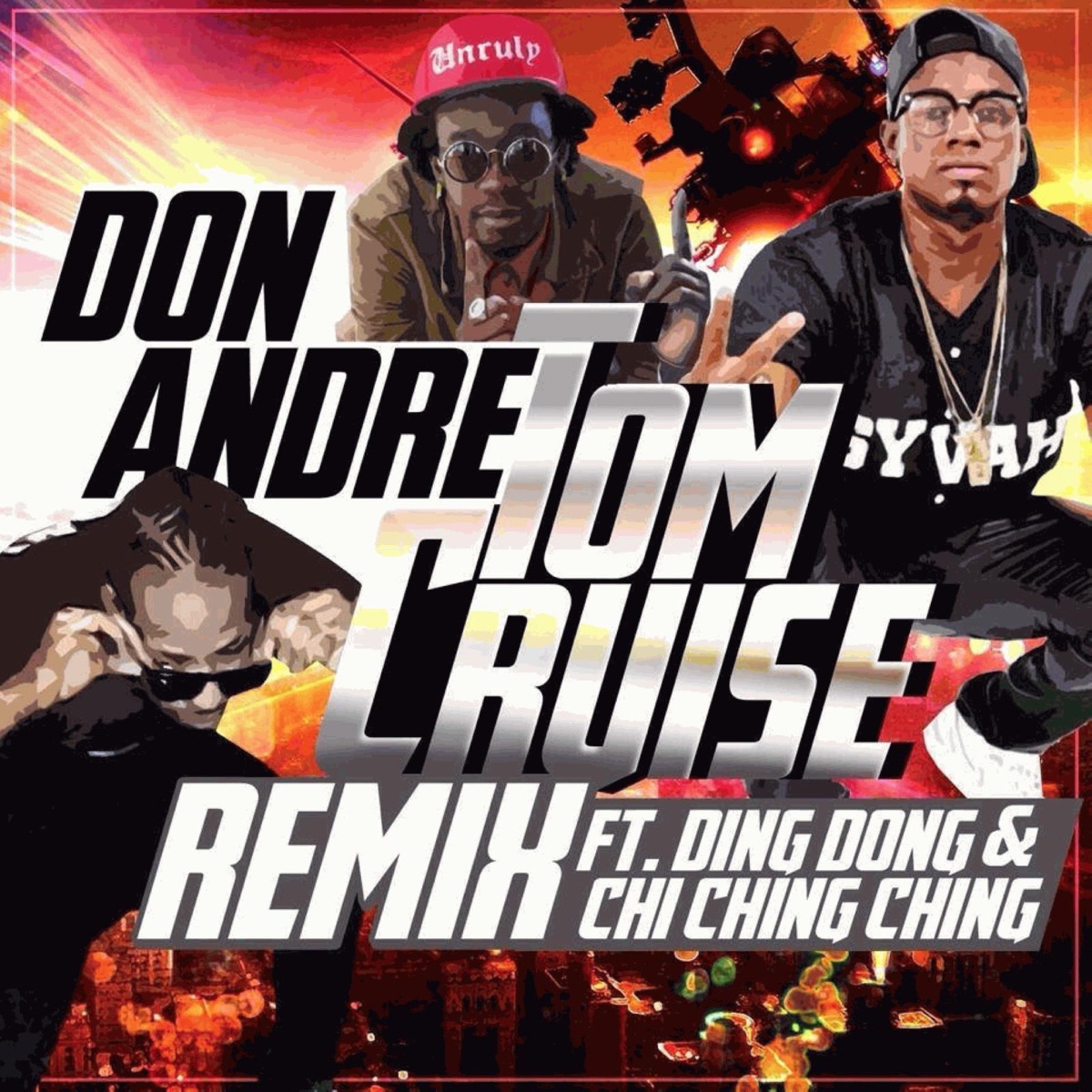 Tom Cruise (Remix) [feat. Ding Dong & Chi Ching Ching] - Single by Don Andre album cover