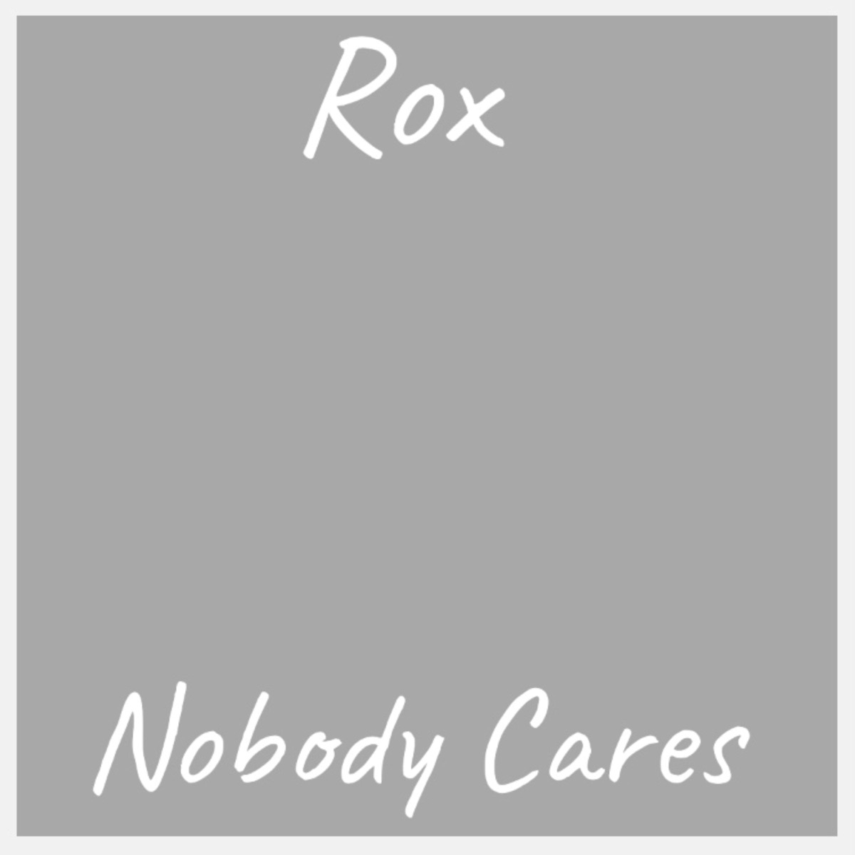 Nobody Cares by Rox album cover