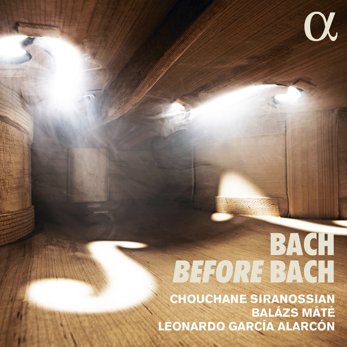 Bach Before Bach by Chouchane Siranossian, Leonardo García Alarcón & Balázs Máté album cover