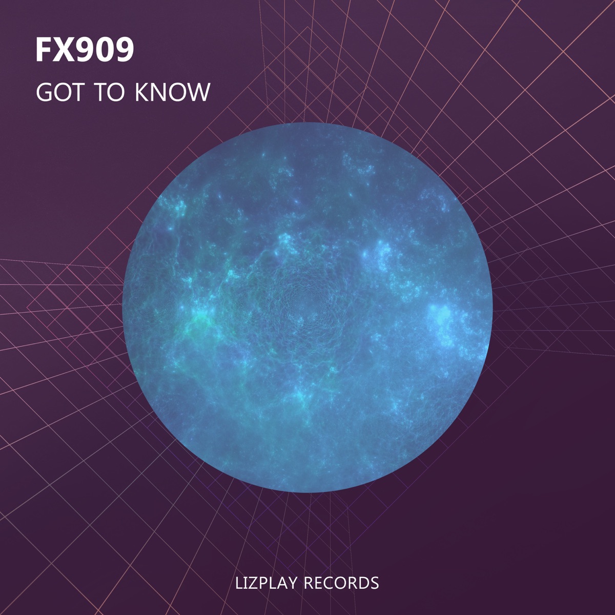 Got To Know - Single by FX909 album cover