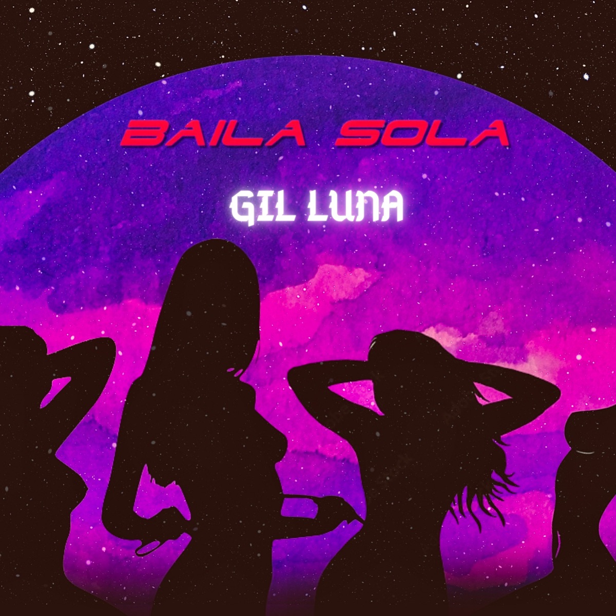 Baila Sola - Single by Gil Luna album cover