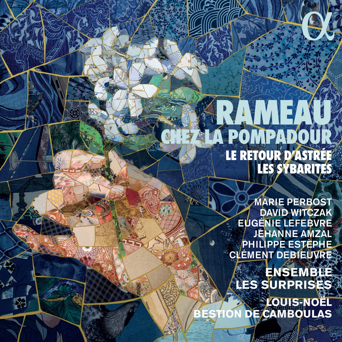 Rameau chez la Pompadour. Le retour d'Astrée & Les Sybarites by Ensemble les Surprises & Louis-Noël Bestion de Camboulas album cover