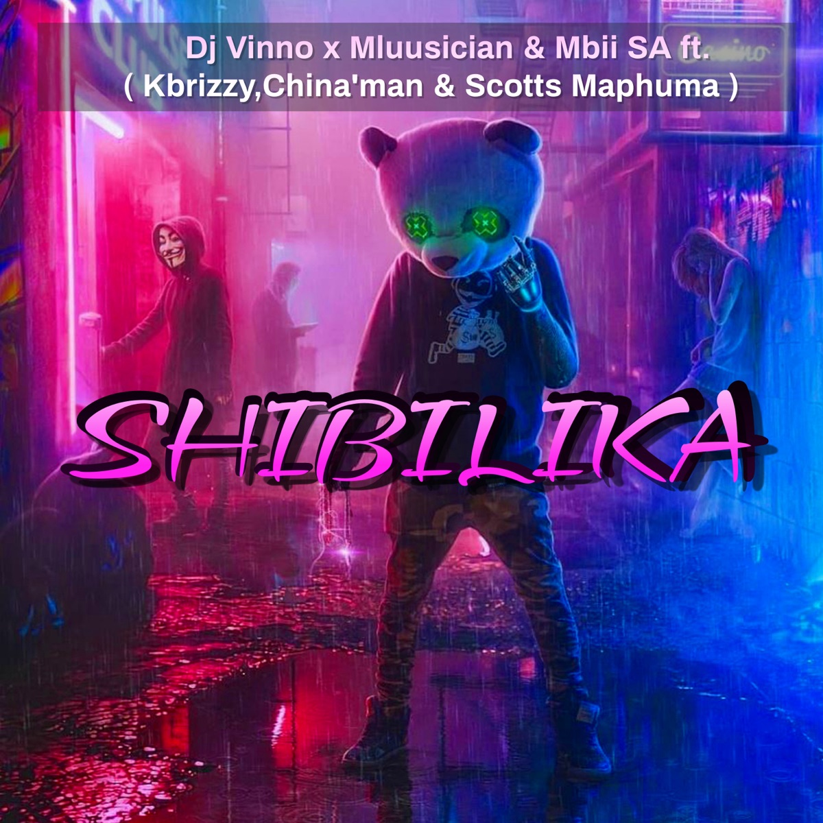 Shibilika (feat. Kbrizzy, China'man & Scotts Maphuma) [Radio Edit] - Single by Dj Vinno, Mluusician & MBII SA album cover