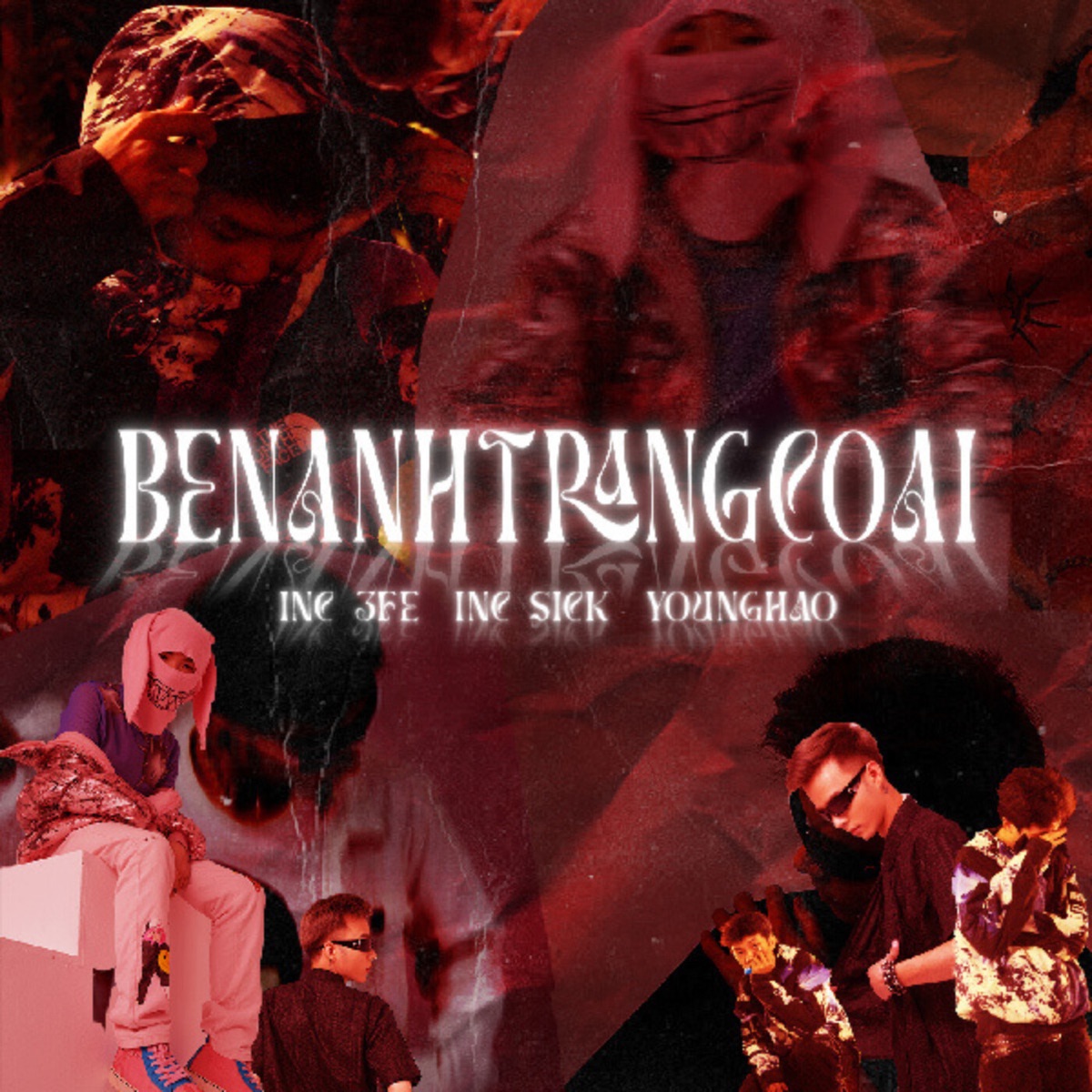 Benanhtrangcoai - Single by INC 3Fe, Sickflow & younghao album cover