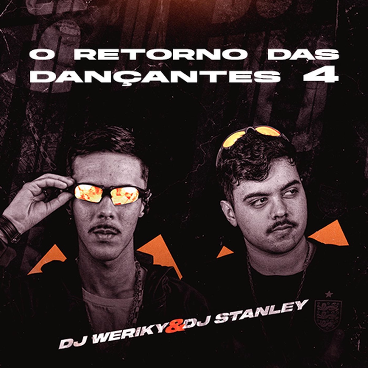 O Retorno das Dançantes 4 - Single by DJ Stanley & DJ Weriky album cover