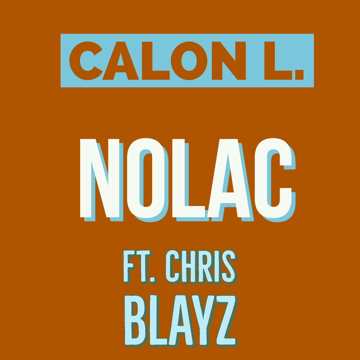 Nolac (feat. Chris Blayz) - Single by Calon l album cover