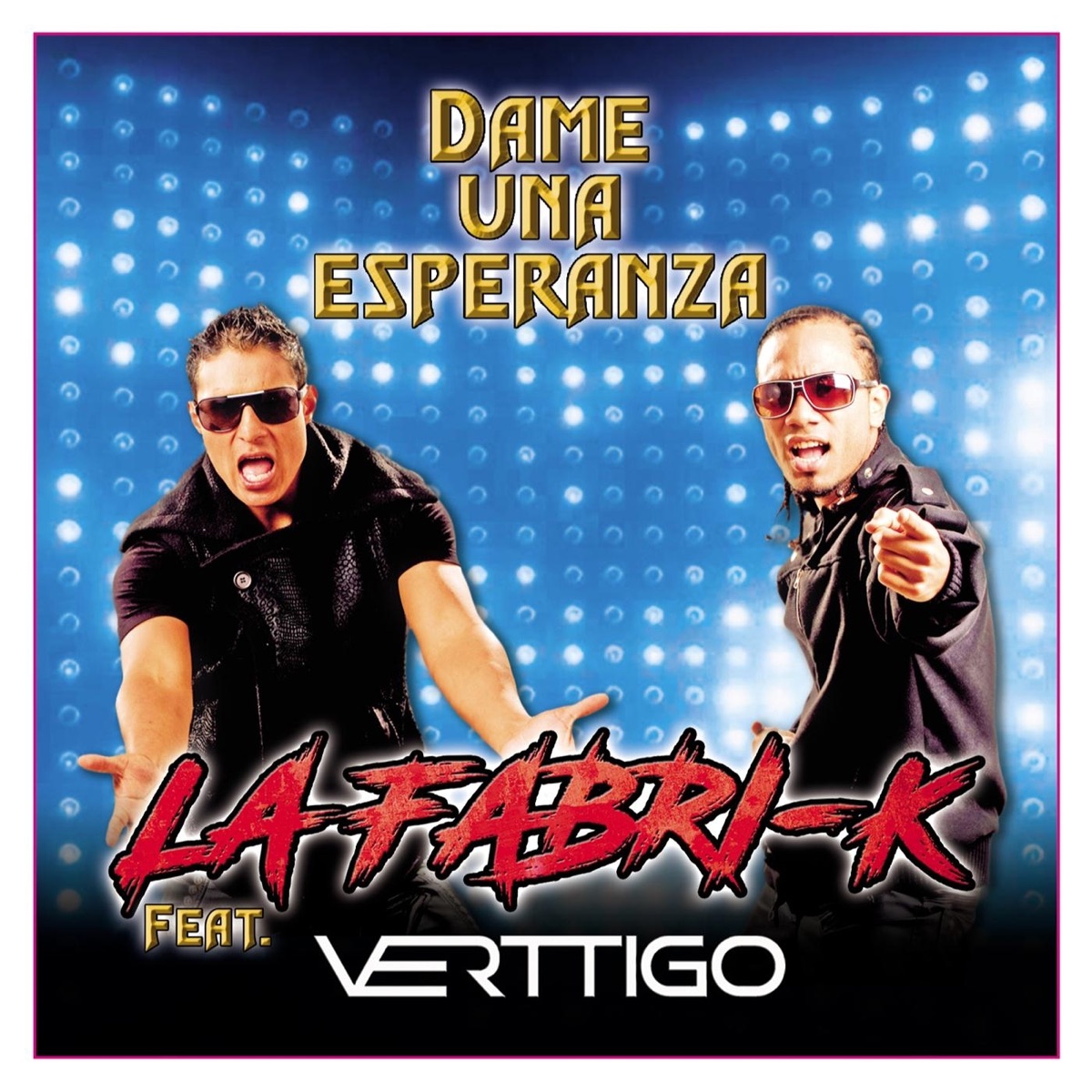 Dame una Esperanza (feat. Verttigo) - Single by La Fabri-K album cover