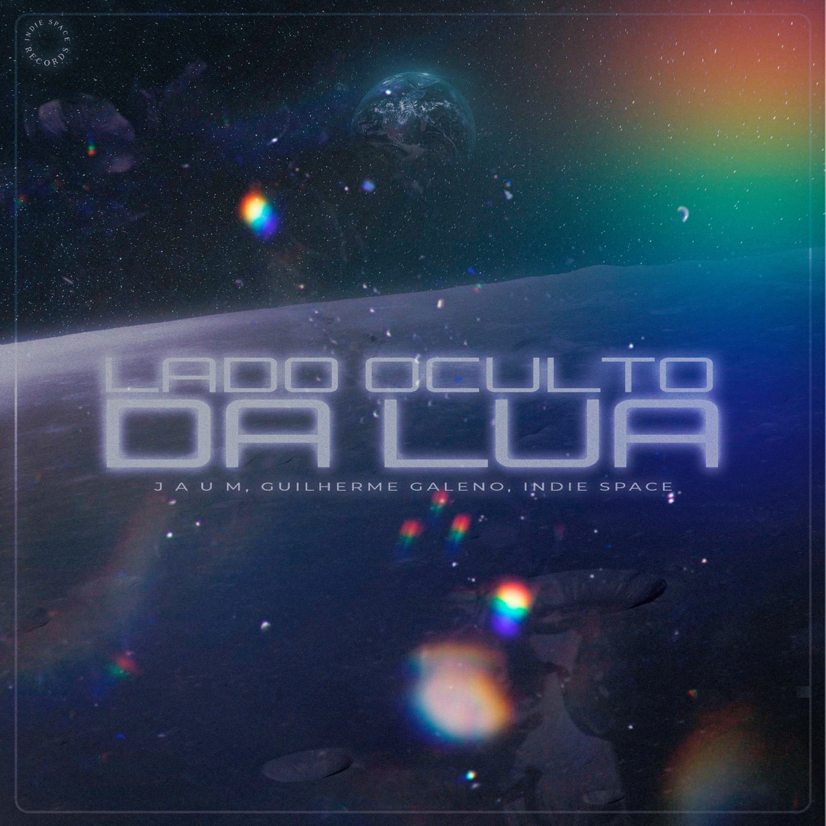 Lado Oculto Da Lua - Single by Indie Space, J a u m & Guilherme Galeno album cover