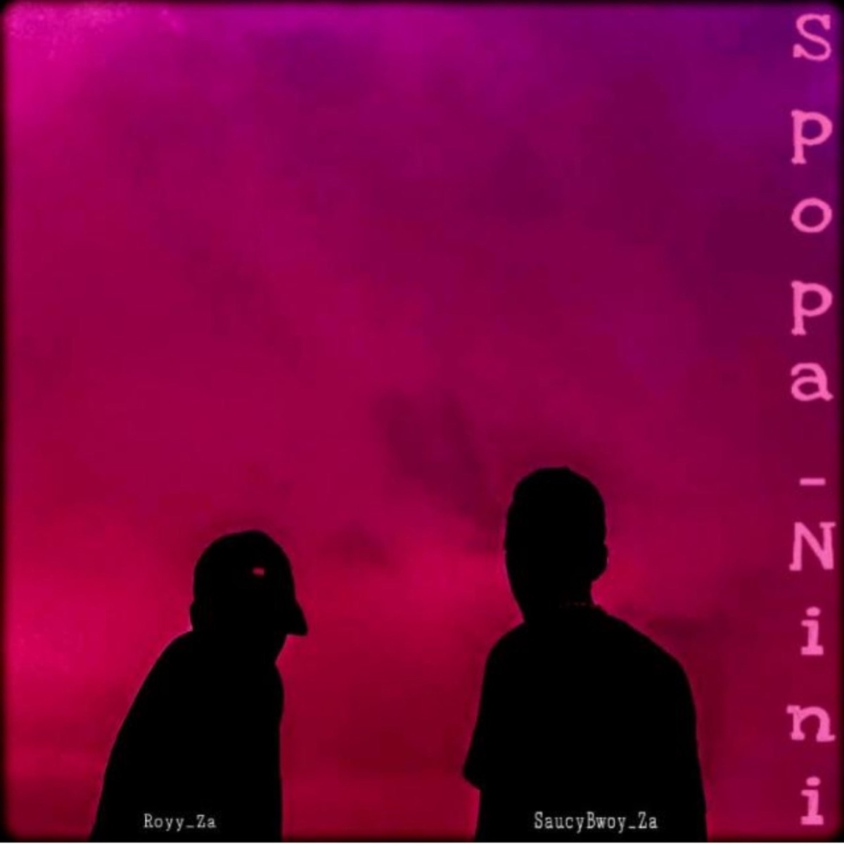 SaucyBwoy_Za-Spopa_Nini (feat. Royy_Za) - Single by SaucyBwoy_Za album cover