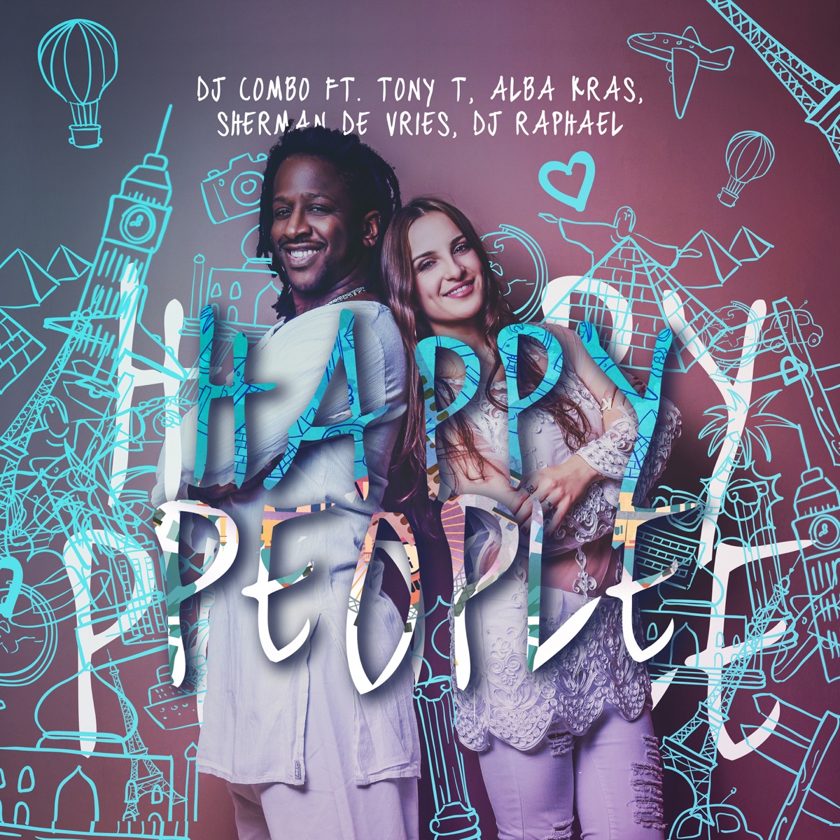 Happy People (feat. Tony T., Alba Kras, Sherman de Vries & DJ Raphael) by DJ Combo album cover