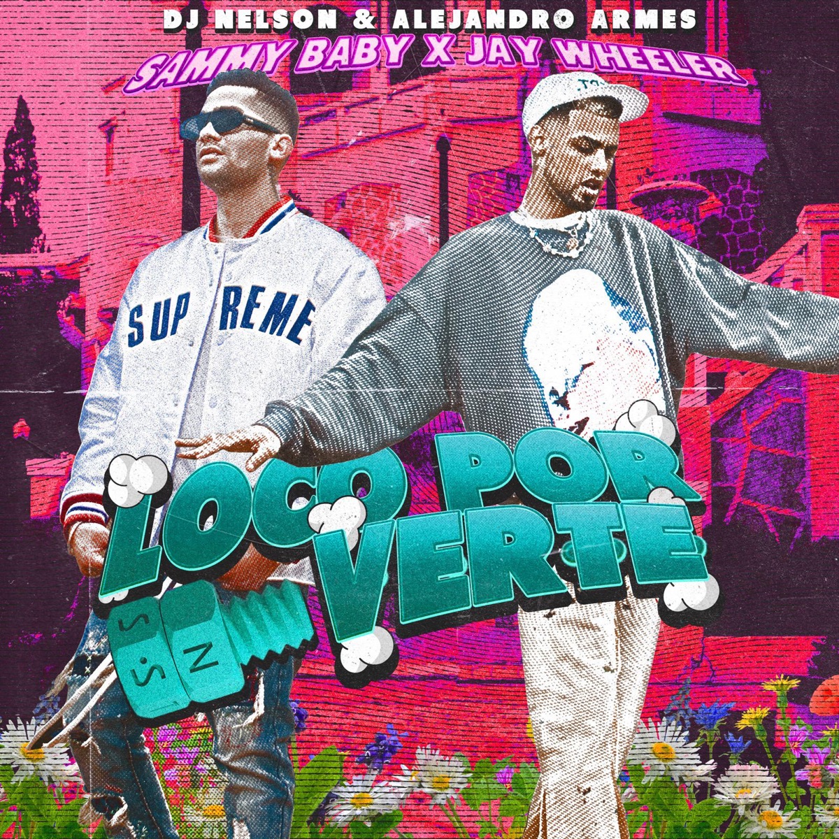 Loco Por Verte (feat. Alejandro Armes) - Single by DJ Nelson, Jay Wheeler & Sammy Baby album cover