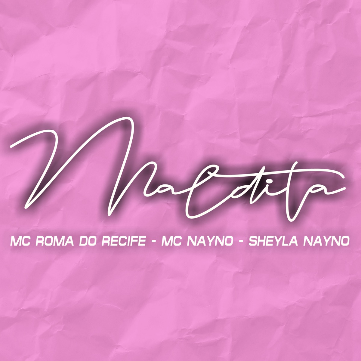 Maldita - Single by Mc Roma do Recife, Mc nayno & Sheyla nayno album cover