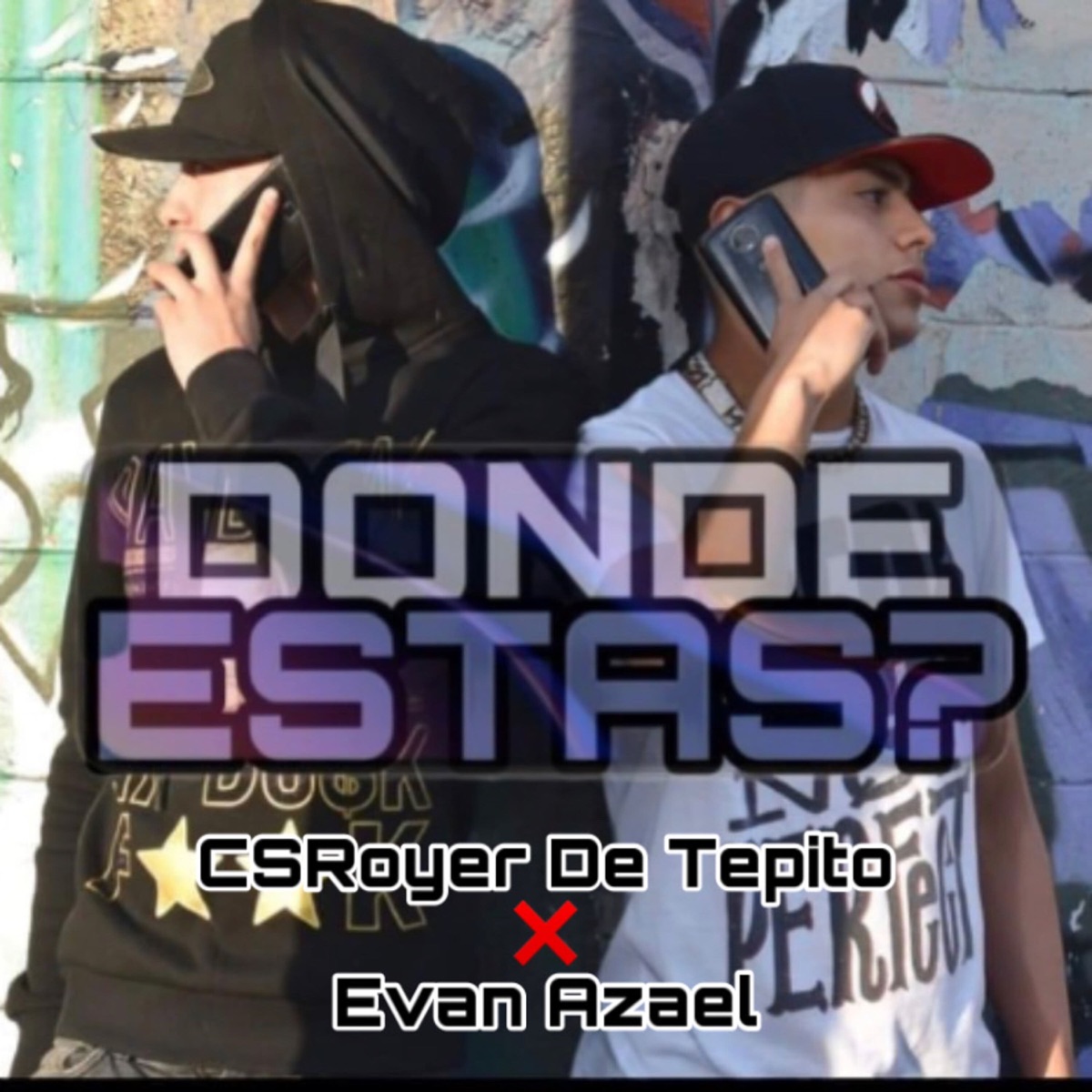 Donde Estas? - Single by CSRoyer De Tepito album cover