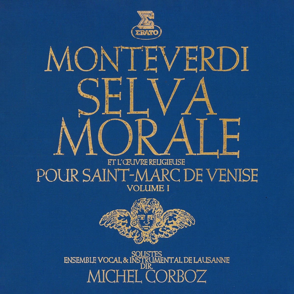 Monteverdi: Selva morale et l’œuvre religieuse pour Saint-Marc de Venise, vol. 1 by Michel Corboz, Ensemble Instrumental de Lausanne & Ensemble Vocal de Lausanne album cover