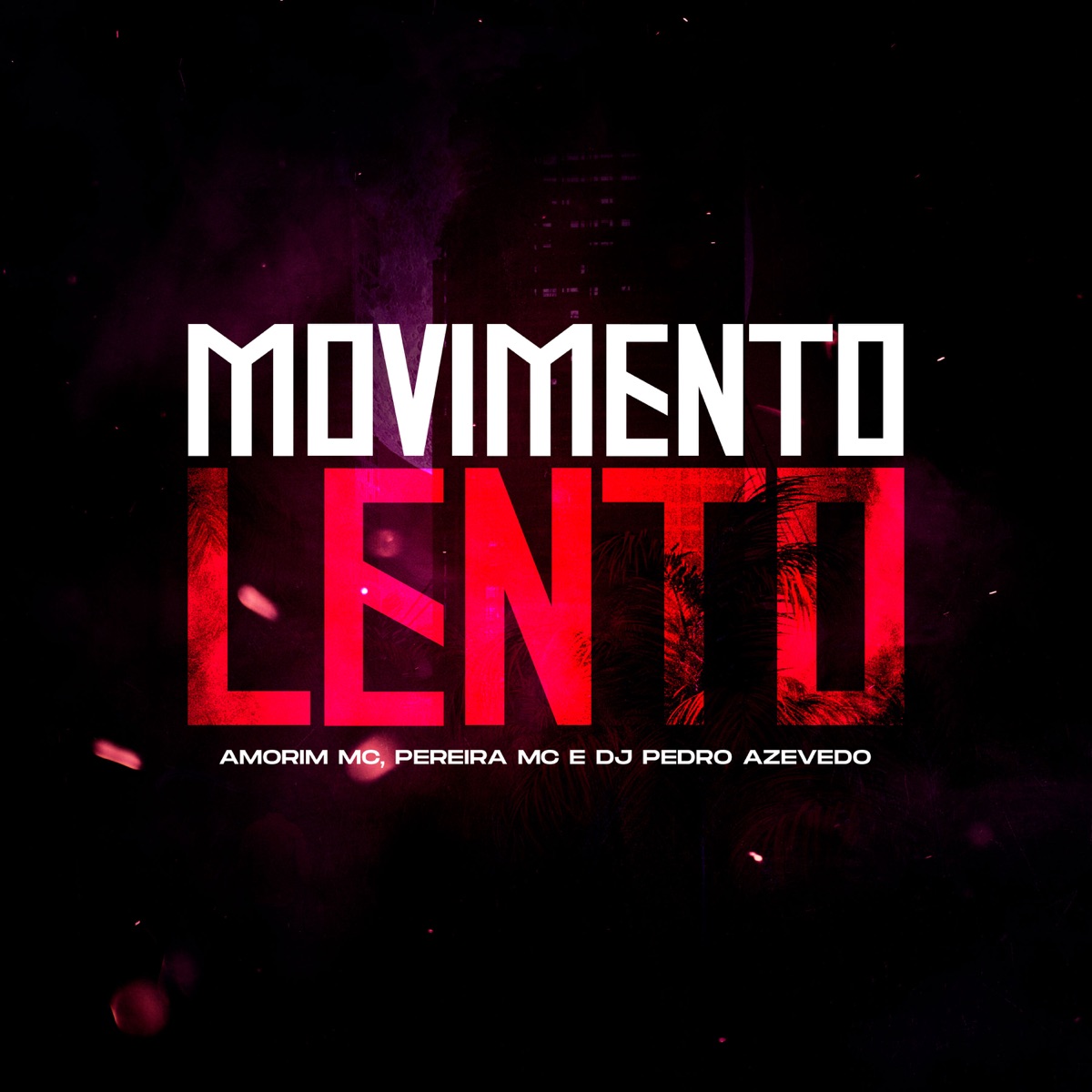 Movimento Lento - Single by Pereira MC, Amorim Mc & Dj Pedro Azevedo album cover