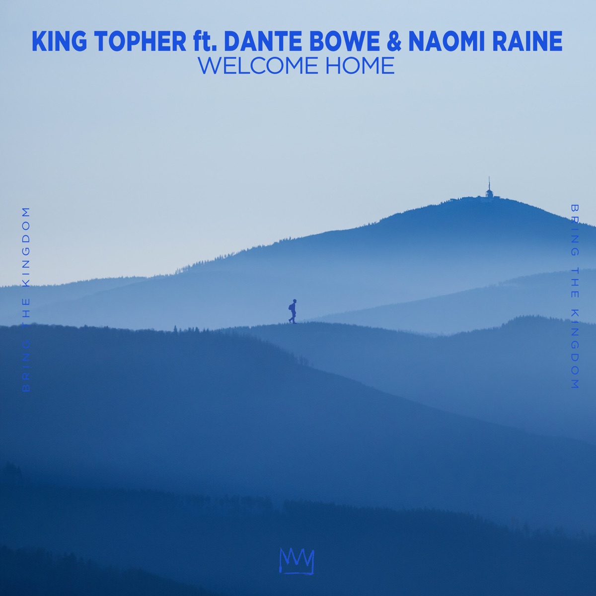 Welcome Home (feat. Dante Bowe & Naomi Raine) - Single by King Topher & Rave Jesus album cover