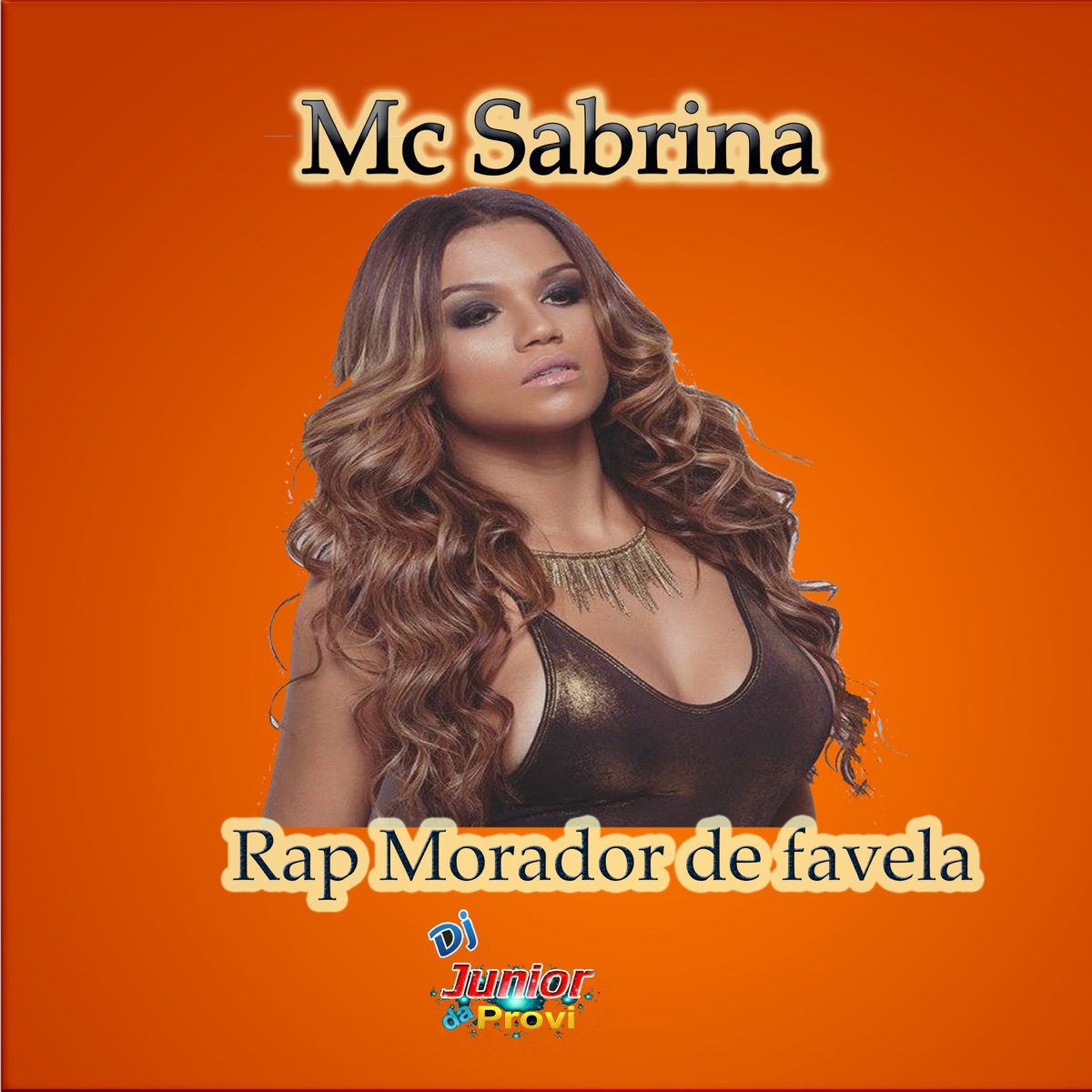 Rap Morador De Favela 2 (feat. MC Sabrina) - Single by DJ JUNIOR DA PROVI album cover