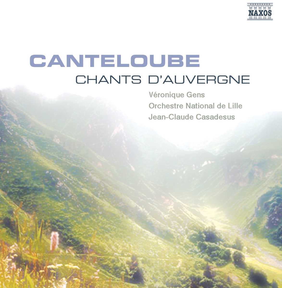 Canteloube: Chants d'Auvergne by Véronique Gens, Jean-Claude Casadesus & Orchestre National de Lille album cover