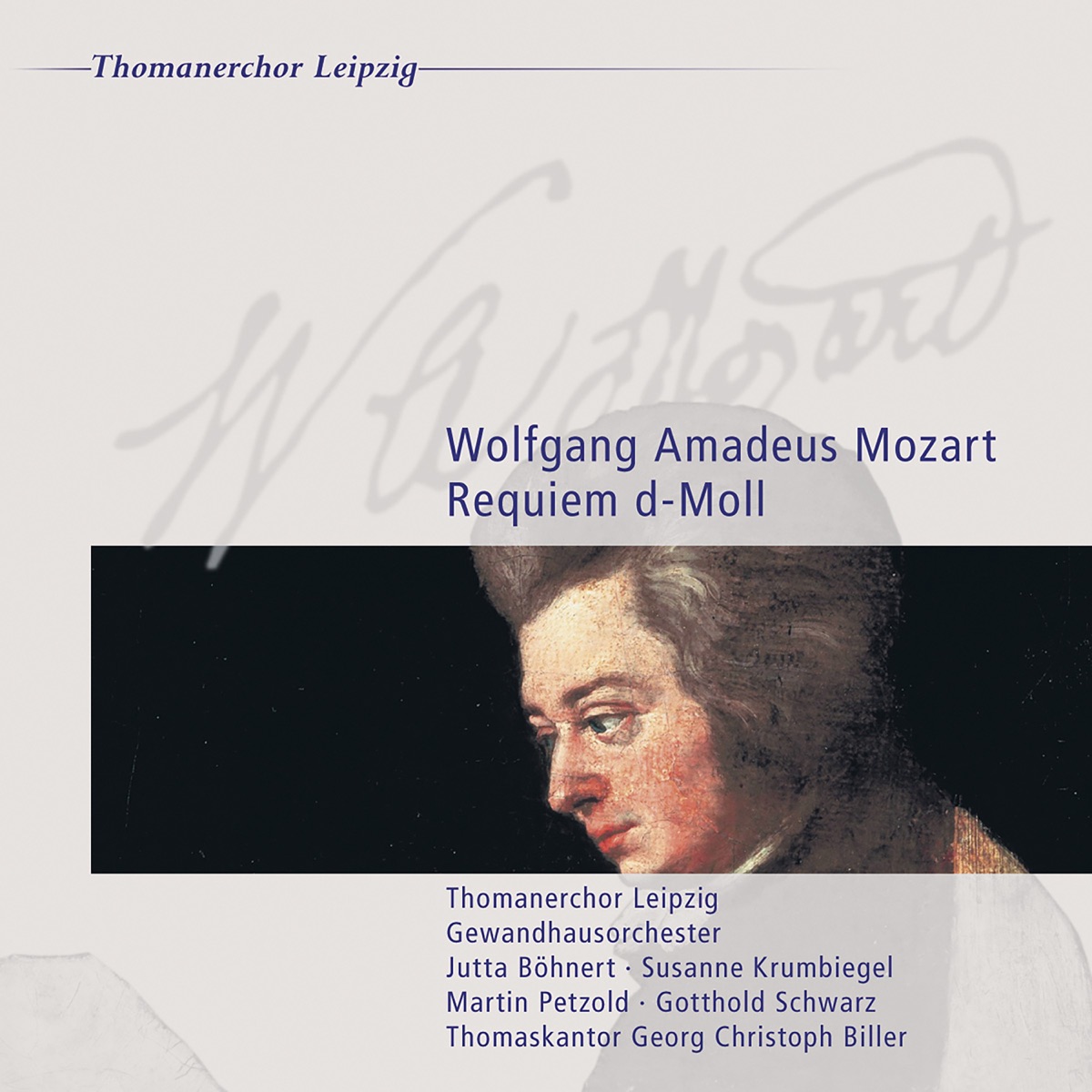 Wolfgang Amadeus Mozart: Requiem D-Moll, KV 626 by St Thomas's Boys Choir Leipzig, Gewandhausorchester, Georg Christoph Biller, Jutta Böhnert, Susanne Krumbiegel, Martin Petzold & Gotthold Schwarz album cover