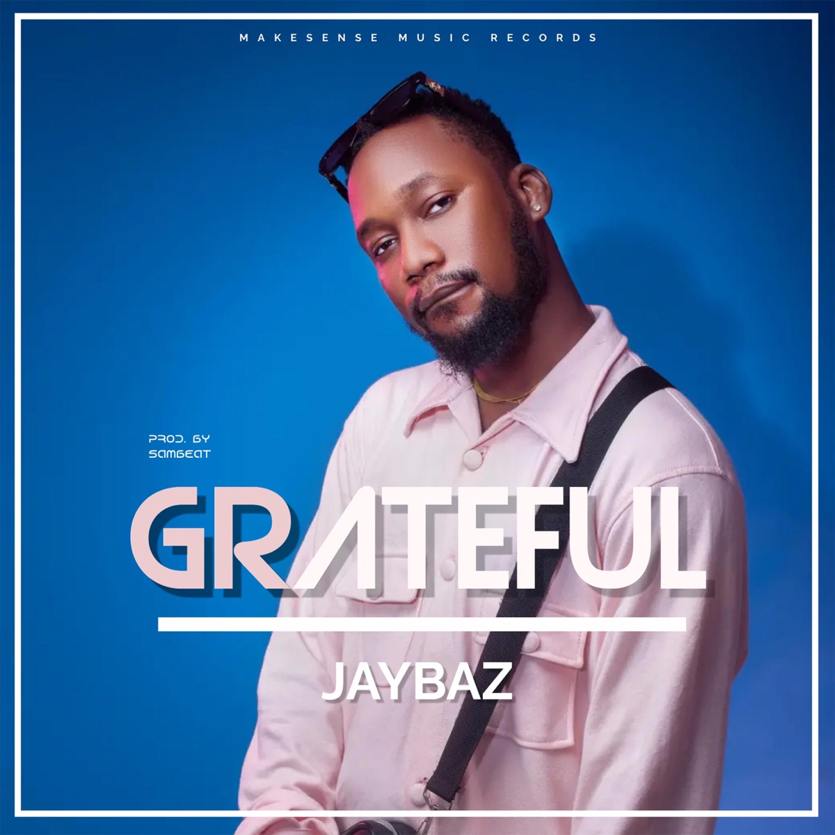 Grateful - Single by Jaybaz album cover