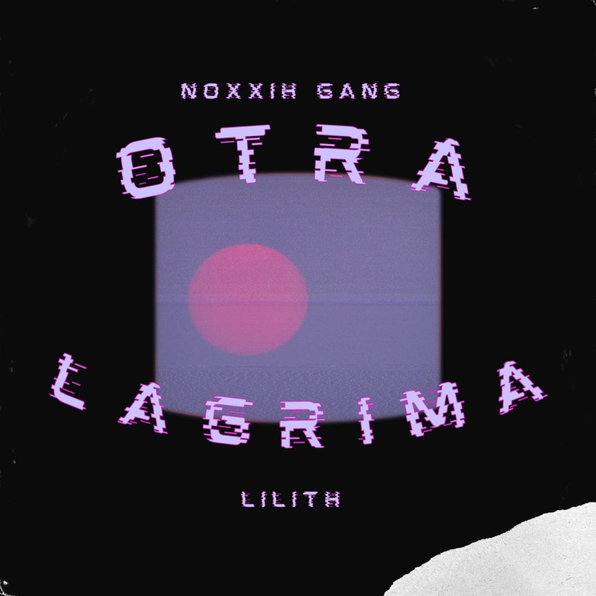 Otra Lágrima - Single by Noxxih Gang & Lilith album cover