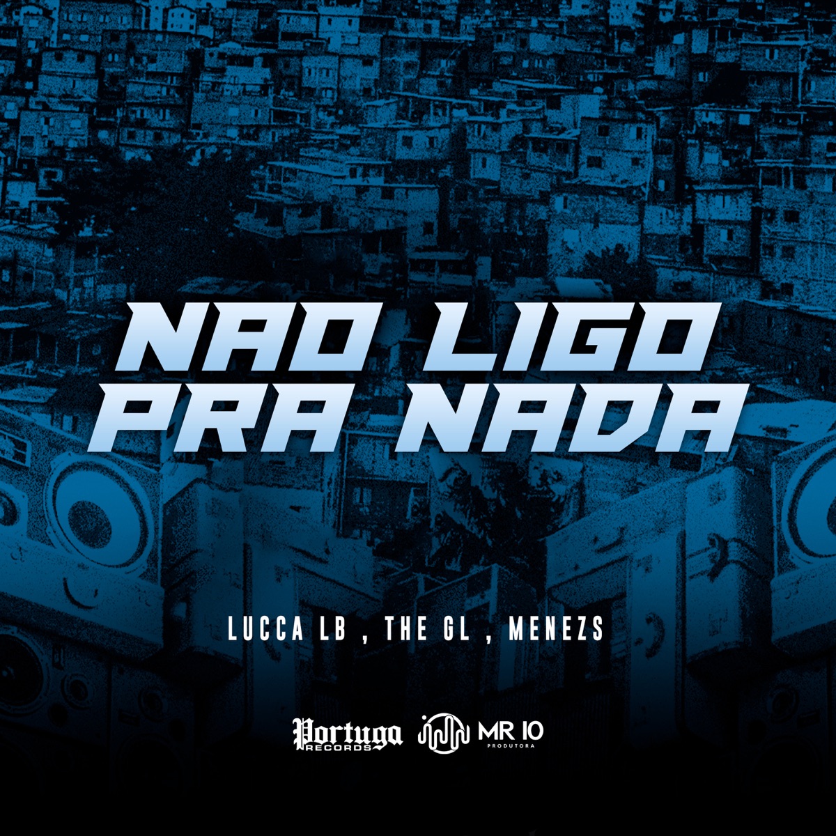 Não Ligo pra Nada - Single by Lucca LB, The GL & Menezs album cover