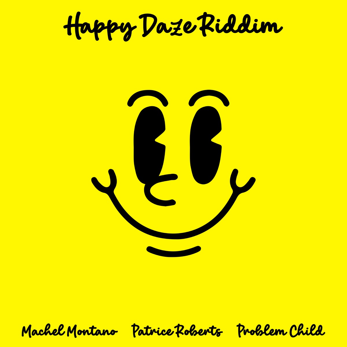 Happy Daze Riddim - Single by Machel Montano, Patrice Roberts & Problem Child album cover