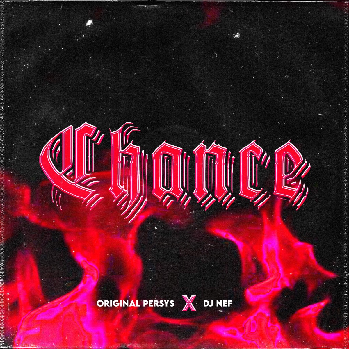 Chance (feat. Dj Nef) - Single by Original Persys album cover