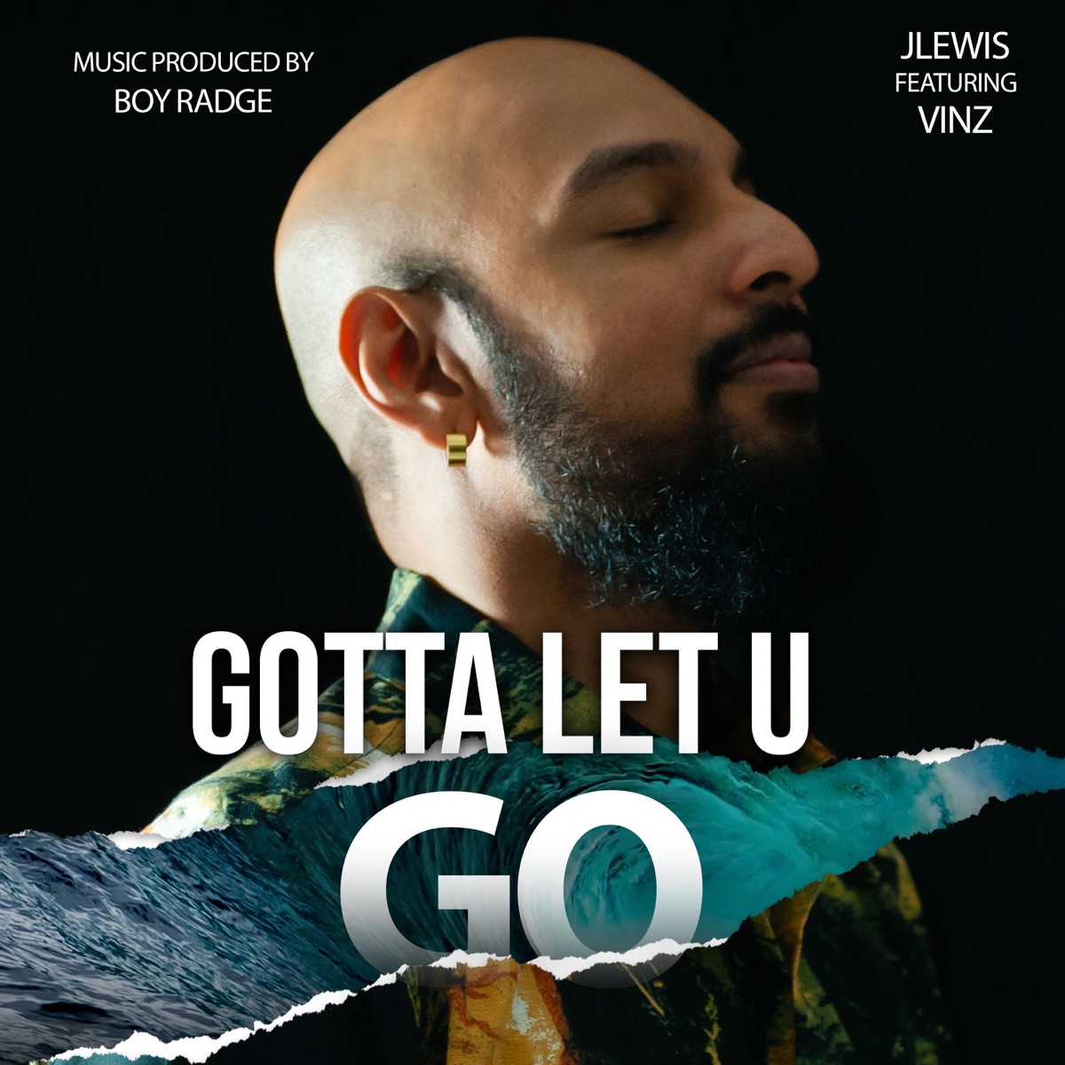 Gotta Let U Go (feat. Vinz) - Single by Justin Lewis album cover