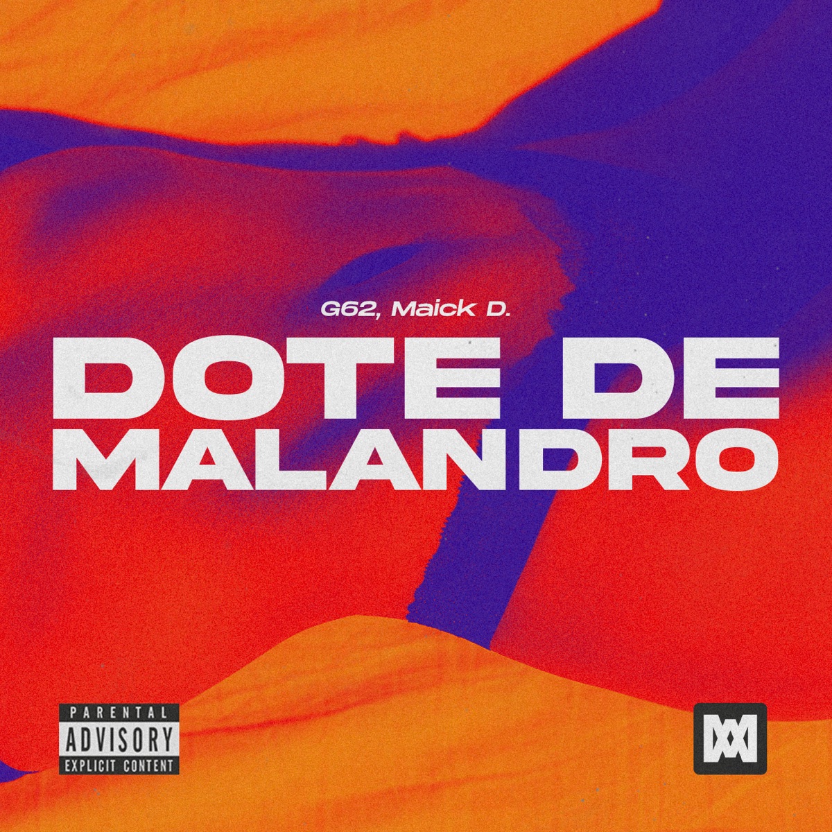 Dote de Malandro - Single by G62 & Maick D. album cover