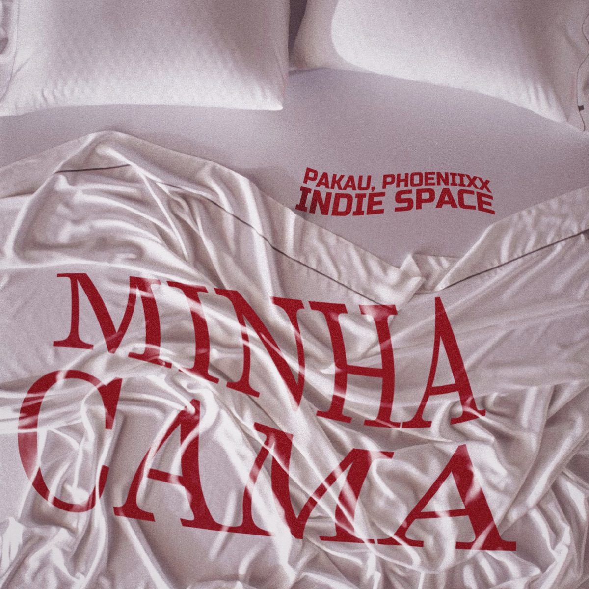 Minha Cama - Single by Pakau, Phoeniixx & Indie Space album cover