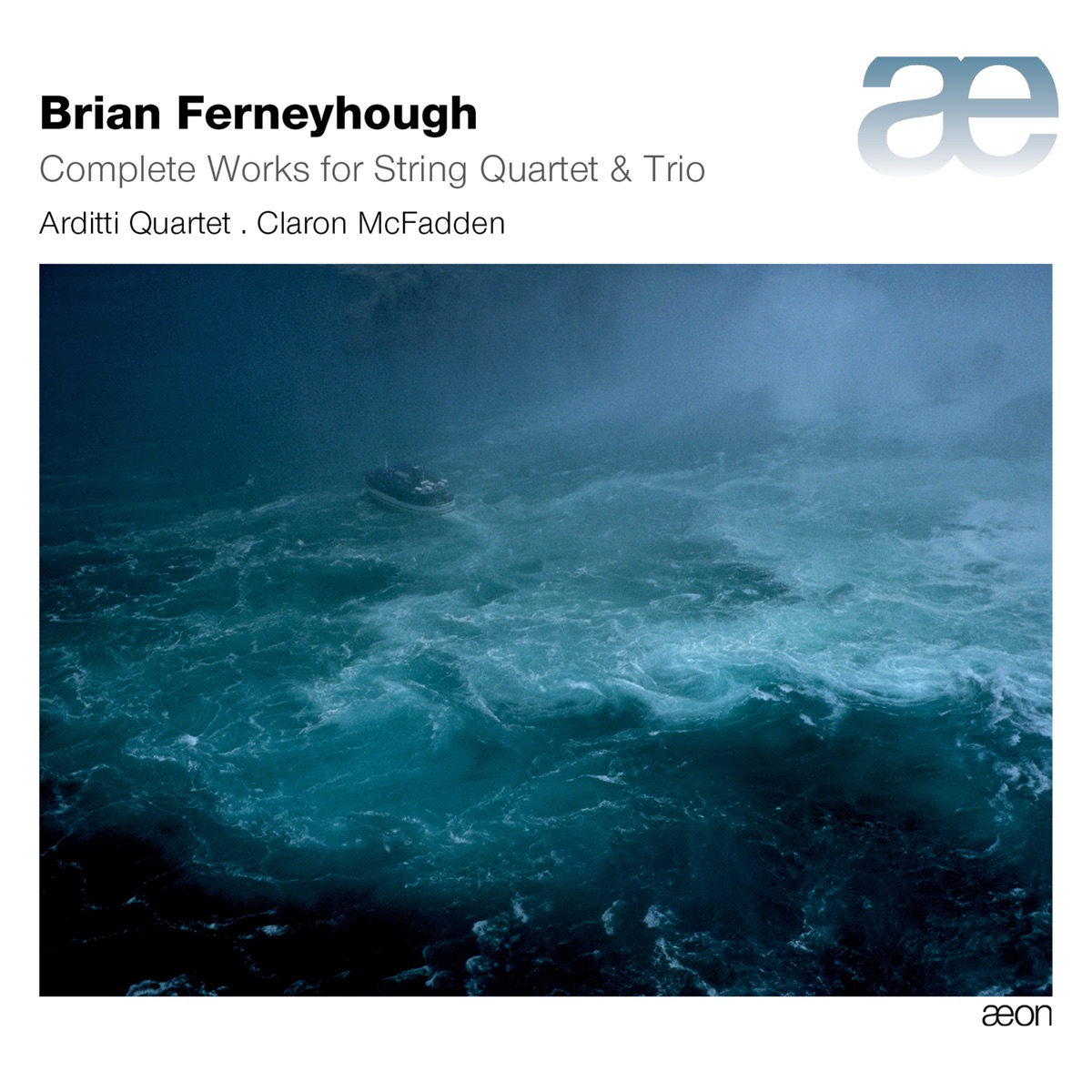 Ferneyhough: Complete Works for String Quartet & Trio by Arditti String Quartet & Claron McFadden album cover