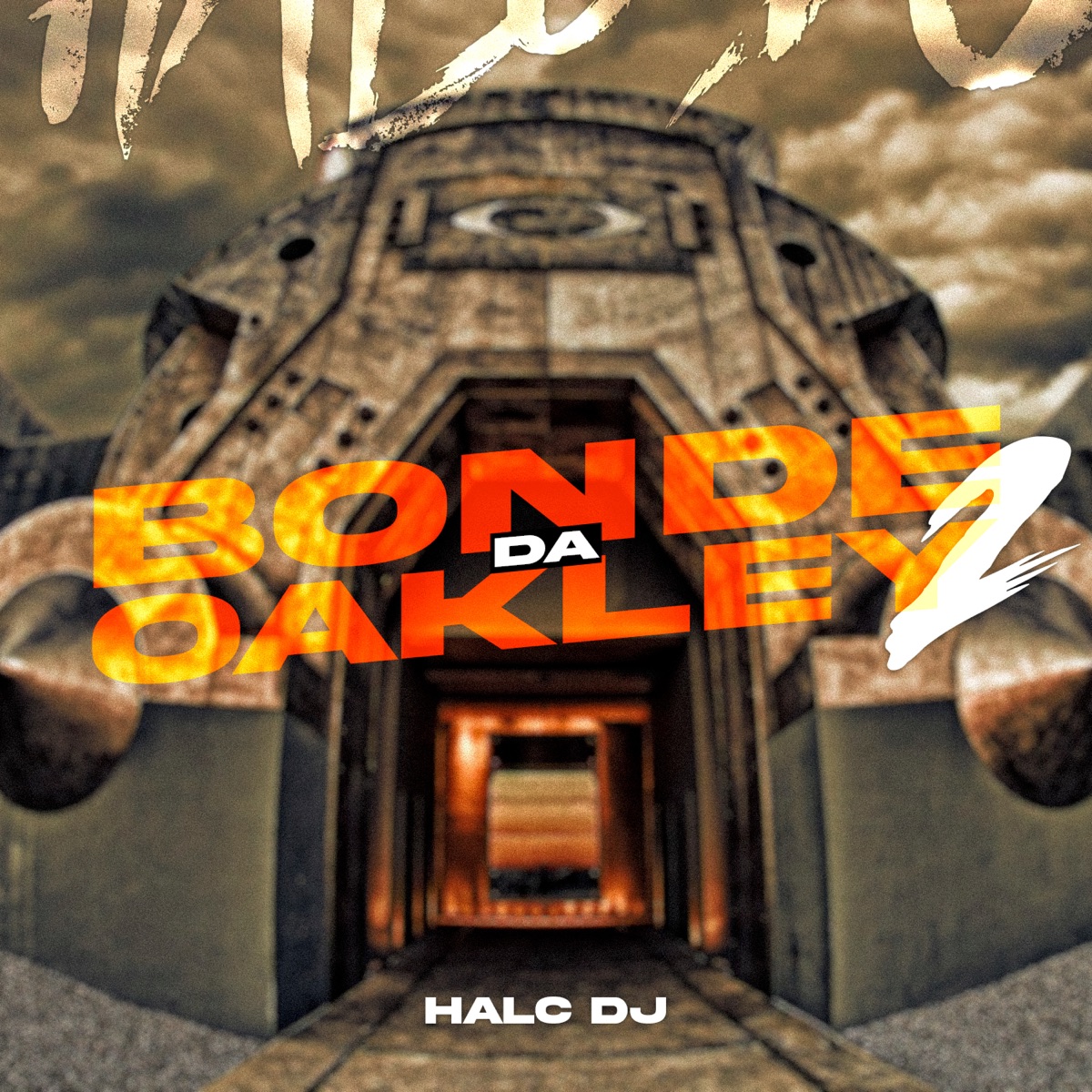 Bonde da Oakley 2 (feat. Mc Juninho Jr & Mc Backdi) - Single by Halc DJ album cover