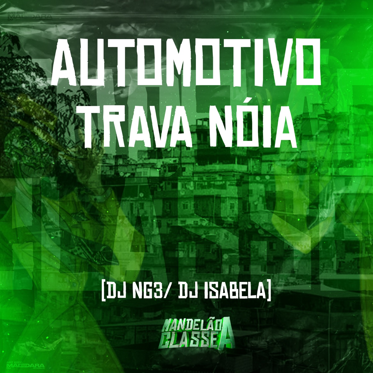 Automotivo Trava Nóia - Single by DJ NG3 & DJ ISABELA album cover