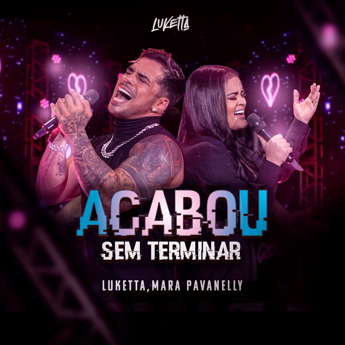Acabou Sem Terminar - Single by Luketta & Mara Pavanelly album cover