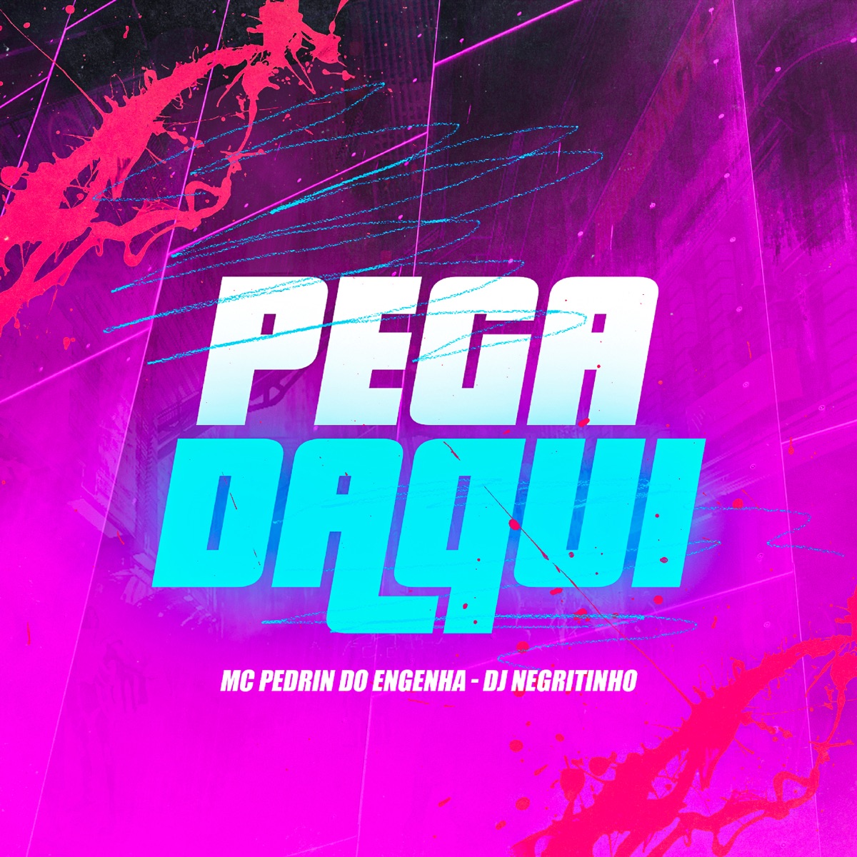 Pega Daqui (feat. Mc Pedrin do Engenha) - Single by DJ Negritinho album cover