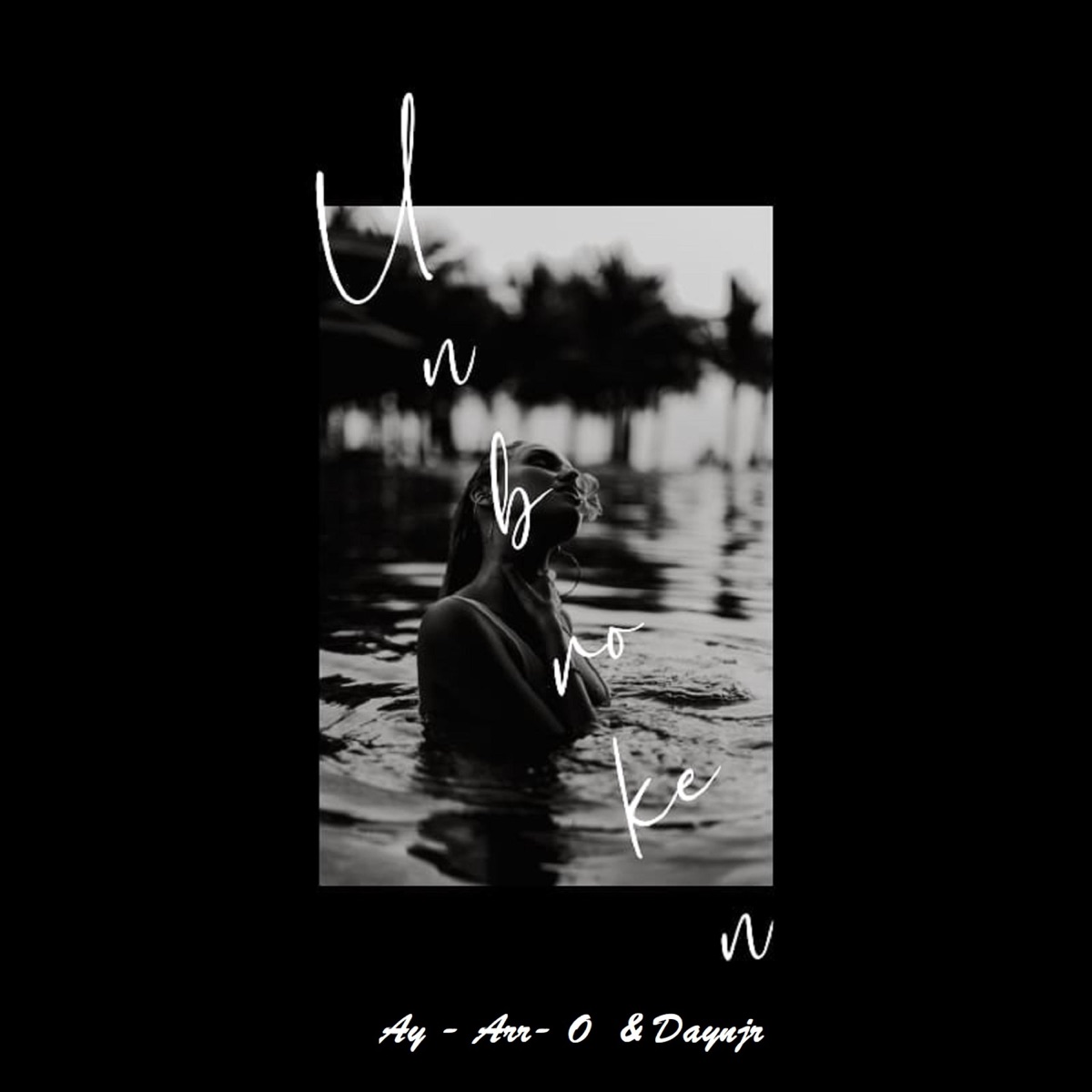 Unbroken - Single by Ay-Arr-O & Daynjr album cover