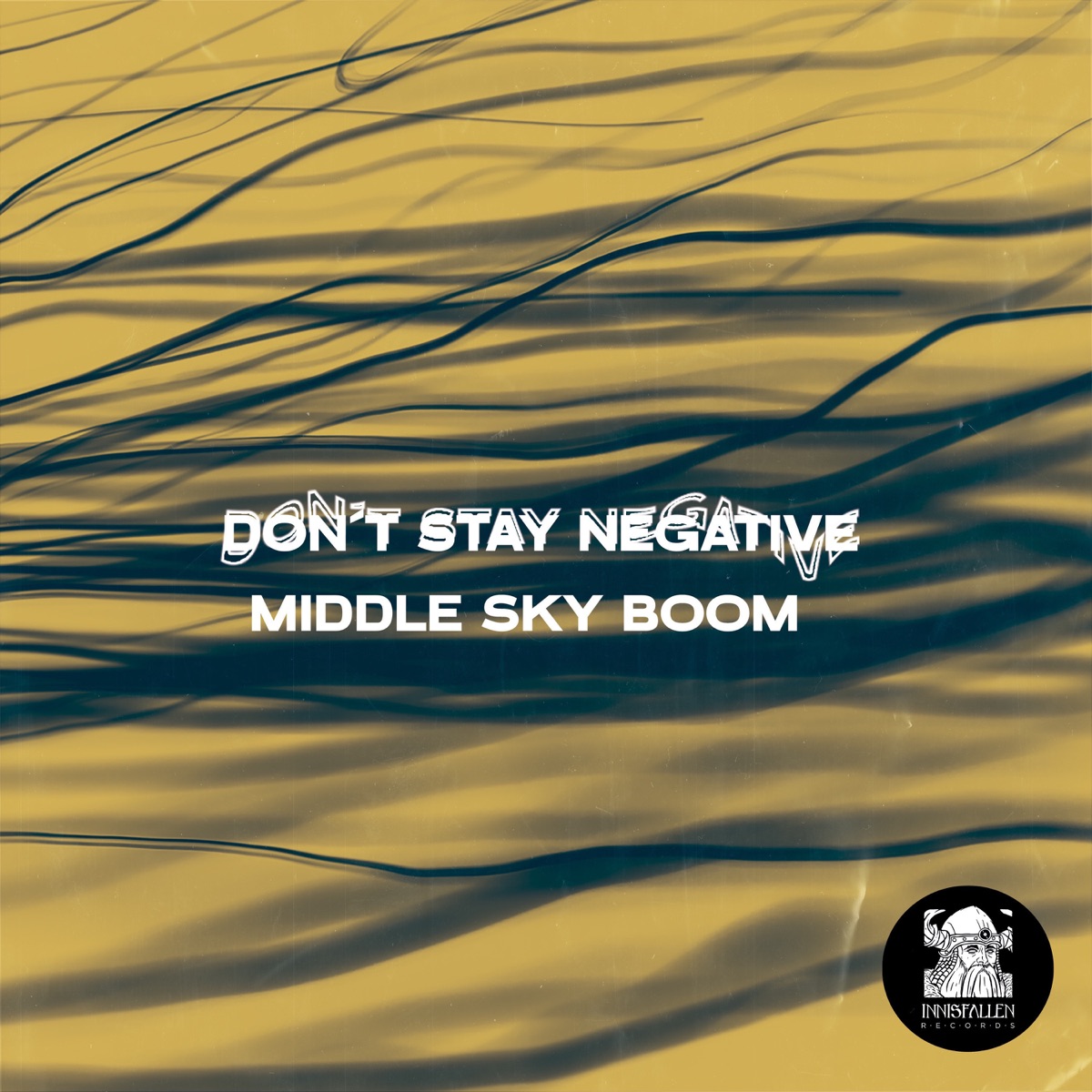 Don't Stay Negative - EP by Middle Sky Boom album cover