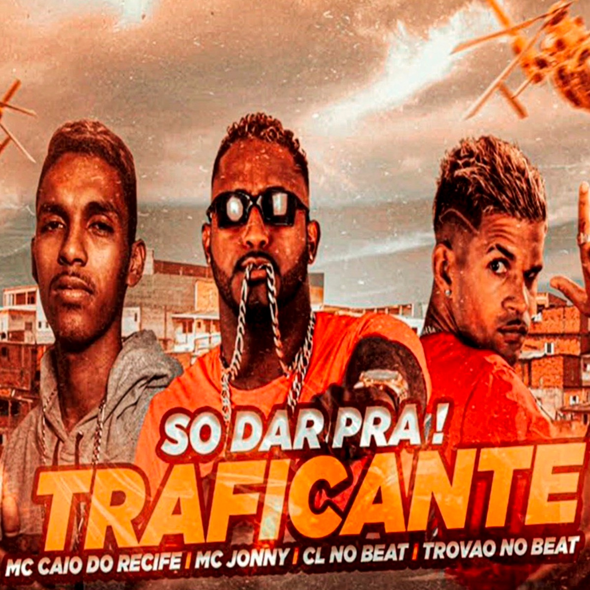 Só Dar pra Traficante - Single by Mc Caio do Recife, cl no beat, Mc Jonny & Trovão no Beat album cover