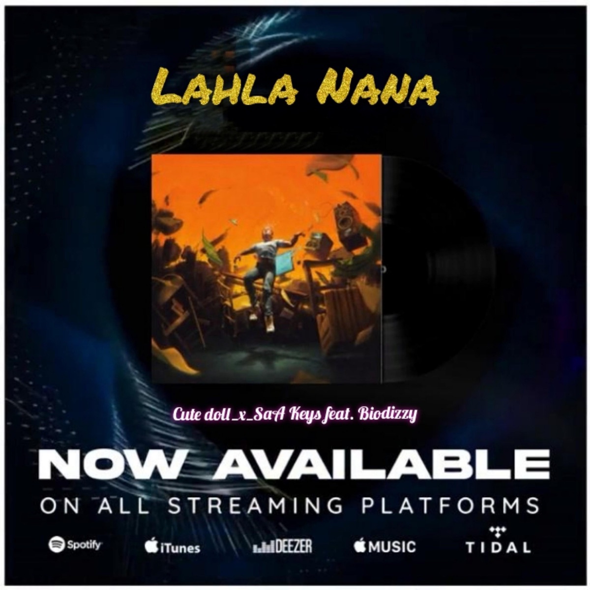 Lahla Nana (feat. SaA Keys & Biodizzy) - Single by Cute doll album cover