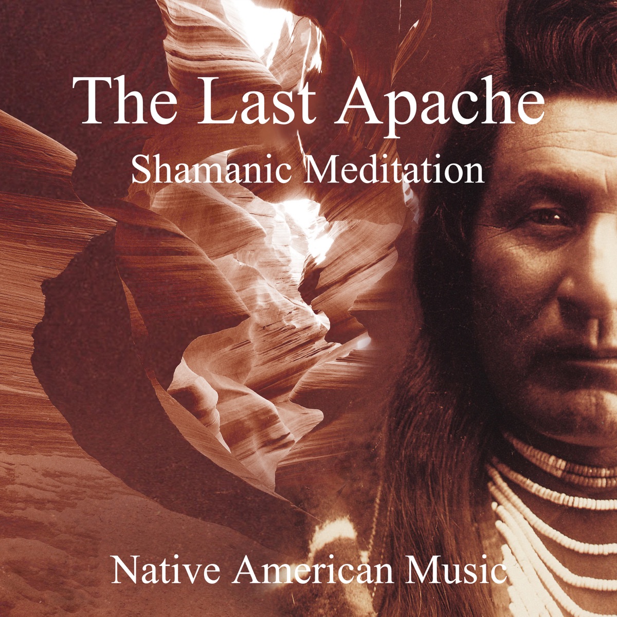 The Last Apache: Shamanic Meditation - Native American Music, Tribal Journey of Indian Spirit by Shamanic Drumming World & Native American Music Consort album cover