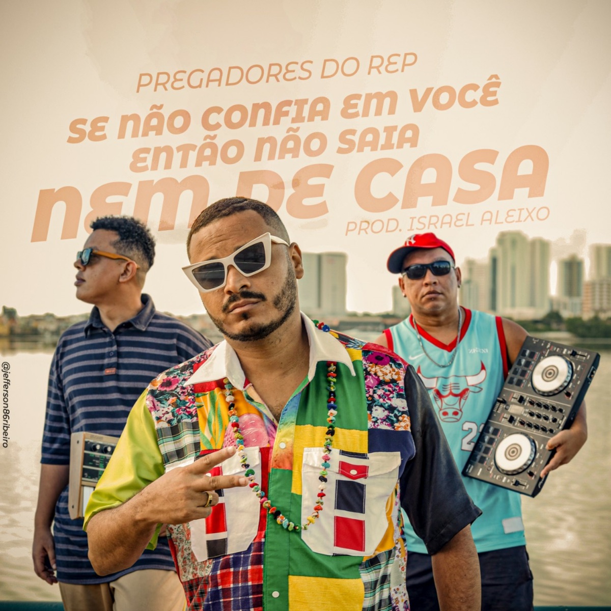 SE NÃO CONFIA EM VOCÊ, ENTÃO NÃO SAIA NEM DE CASA (feat. Dj Lotto & Israel Aleixo) - Single by Pregadores do Rep album cover