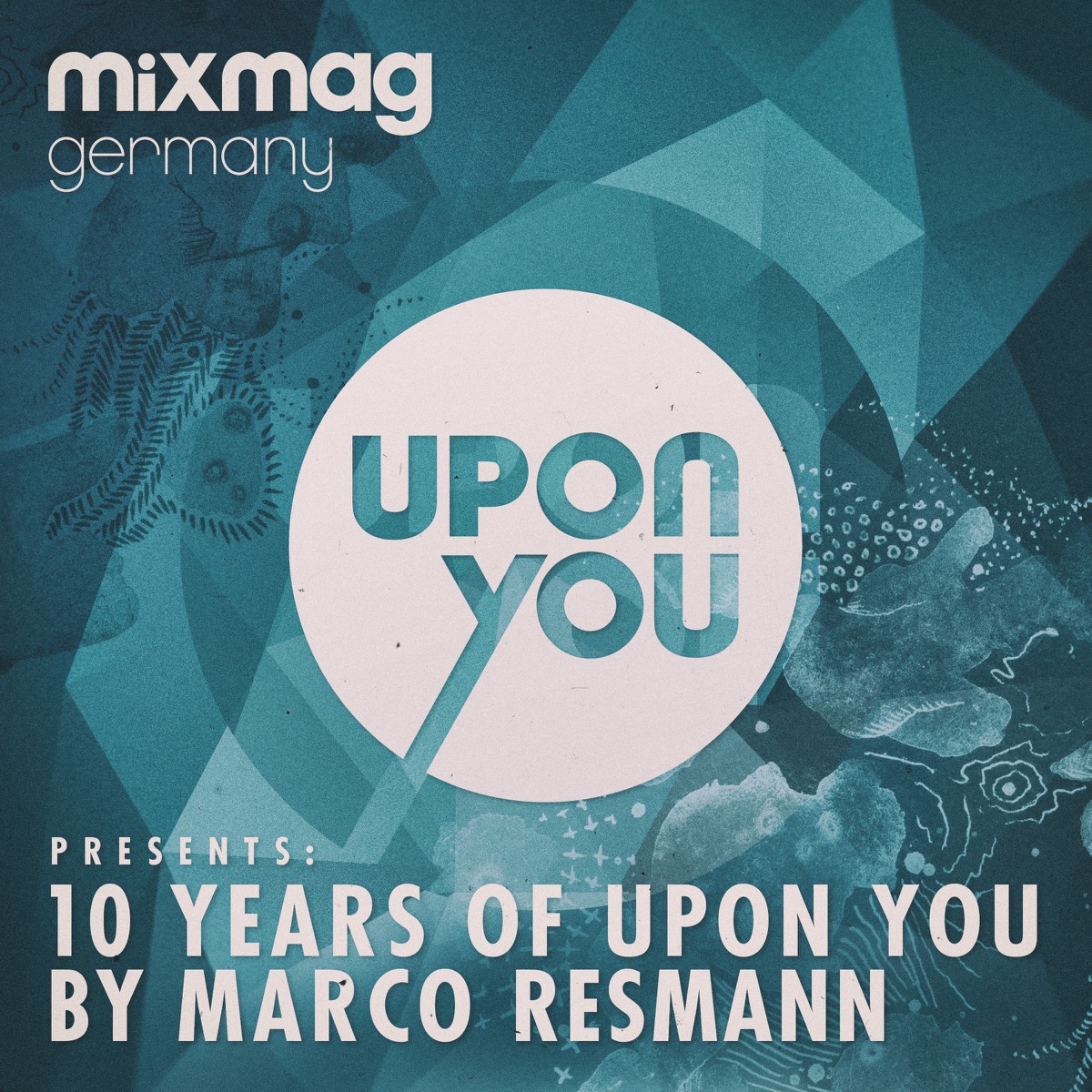 Mixmag Germany Presents 10 Years Upon You by Marco Resmann album cover
