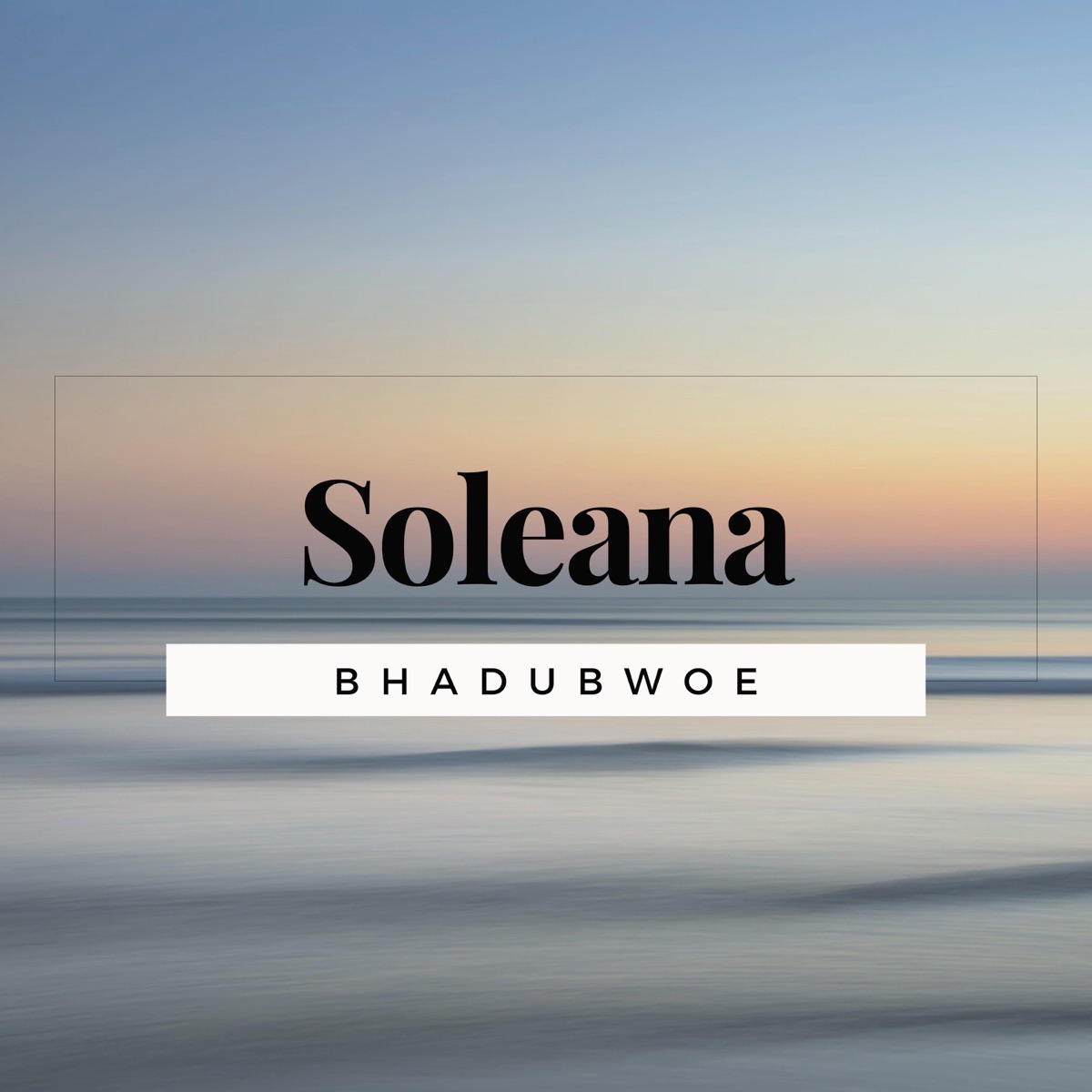 Soleana - Single by Bhadubwoe album cover