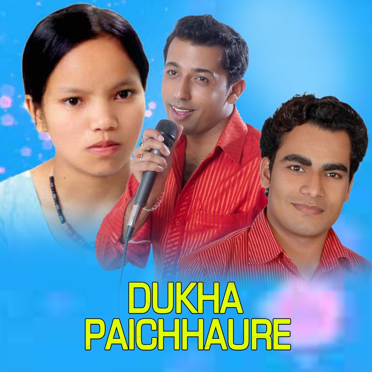 Dukha Paichhaure - Single by Bishnu Majhi, Khuman Adhikari & Tilak Pariyar album cover
